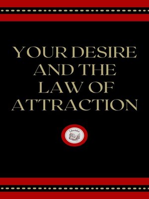 cover image of YOUR DESIRE AND THE LAW OF ATTRACTION